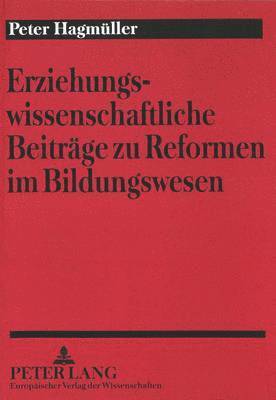 Erziehungswissenschaftliche Beitraege Zu Reformen Im Bildungswesen 1