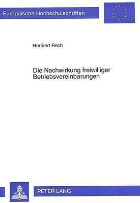 bokomslag Die Nachwirkung Freiwilliger Betriebsvereinbarungen