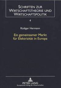 bokomslag Ein Gemeinsamer Markt Fuer Elektrizitaet in Europa