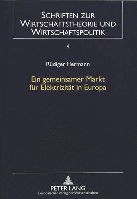 bokomslag Ein Gemeinsamer Markt Fuer Elektrizitaet in Europa