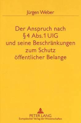 bokomslag Der Anspruch Nach 4 Abs. 1 Uig Und Seine Beschraenkungen Zum Schutz Oeffentlicher Belange