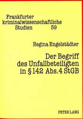 bokomslag Der Begriff Des Unfallbeteiligten in  142 Abs. 4 Stgb