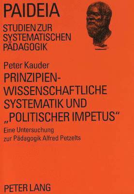 bokomslag Prinzipienwissenschaftliche Systematik Und Politischer Impetus