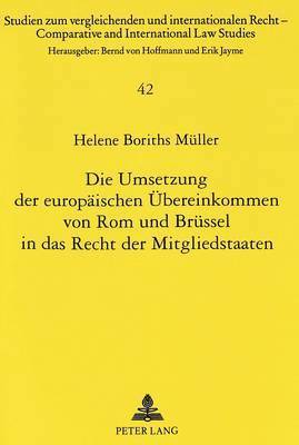 bokomslag Die Umsetzung Der Europaeischen Uebereinkommen Von ROM Und Bruessel in Das Recht Der Mitgliedstaaten