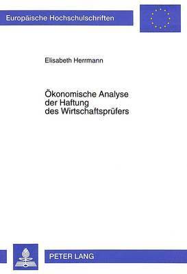 bokomslag Oekonomische Analyse Der Haftung Des Wirtschaftspruefers