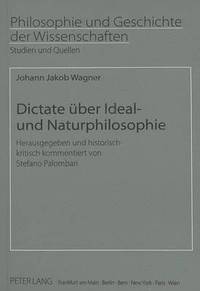 bokomslag Dictate Ueber Ideal- Und Naturphilosophie