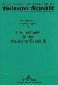 bokomslag Intellektuelle in Der Weimarer Republik