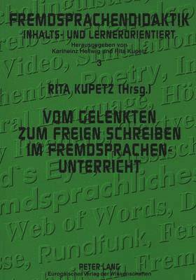 bokomslag Vom Gelenkten Zum Freien Schreiben Im Fremdsprachenunterricht