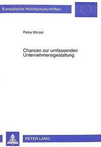 bokomslag Chancen Zur Umfassenden Unternehmensgestaltung