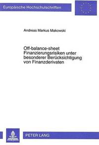 bokomslag Off-Balance-Sheet Finanzierungsrisiken Unter Besonderer Beruecksichtigung Von Finanzderivaten