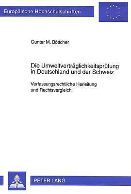 bokomslag Die Umweltvertraeglichkeitspruefung in Deutschland Und Der Schweiz