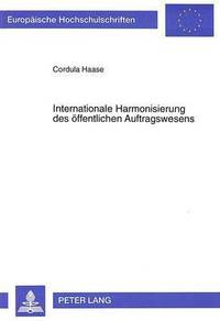 bokomslag Internationale Harmonisierung Des Oeffentlichen Auftragswesens