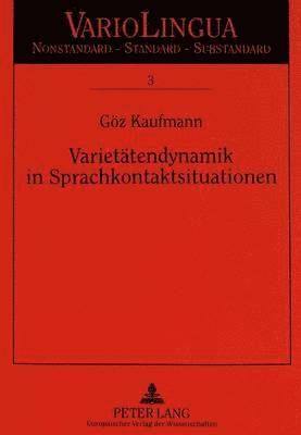 Varietaetendynamik in Sprachkontaktsituationen 1