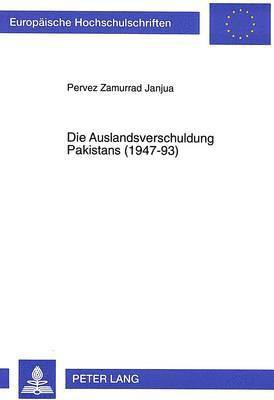 Die Auslandsverschuldung Pakistans (1947-93) 1