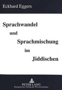 bokomslag Sprachwandel Und Sprachmischung Im Jiddischen