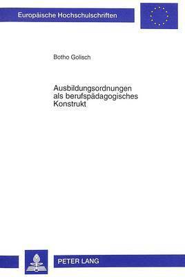 bokomslag Ausbildungsordnungen ALS Berufspaedagogisches Konstrukt