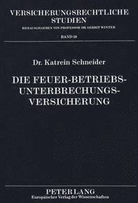 bokomslag Die Feuer-Betriebsunterbrechungsversicherung