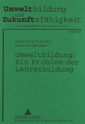 bokomslag Umweltbildung: Ein Problem Der Lehrerbildung