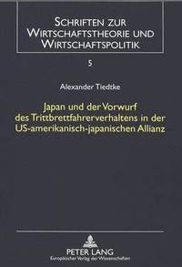bokomslag Japan Und Der Vorwurf Des Trittbrettfahrerverhaltens in Der Us-Amerikanisch-Japanischen Allianz