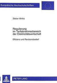 bokomslag Regulierung Im Tarifabnehmerbereich Der Elektrizitaetswirtschaft