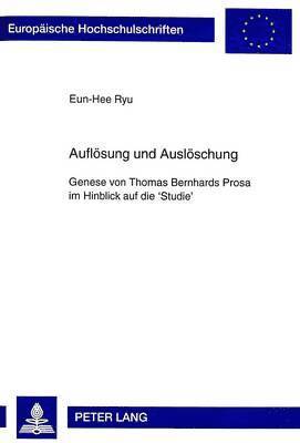Eun-Hee Ryu - Aufloesung Und Ausloeschung, Häftad