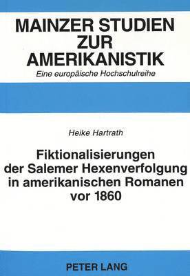 bokomslag Fiktionalisierungen Der Salemer Hexenverfolgung in Amerikanischen Romanen VOR 1860