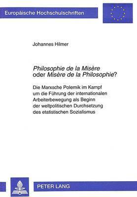 bokomslag «Philosophie de la Misère» Oder «Misère de la Philosophie»?