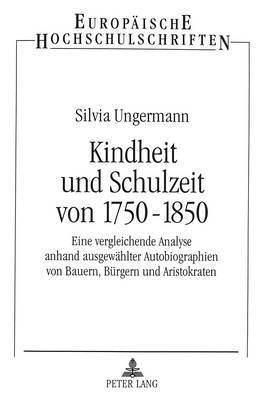 Kindheit Und Schulzeit Von 1750-1850 1