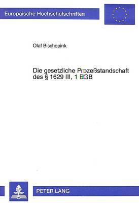 bokomslag Die Gesetzliche Prozestandschaft  1629 III, 1 Bgb