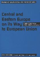 Central and Eastern Europe on Its Way to European Union