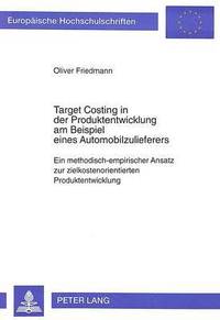 bokomslag Target Costing in Der Produktentwicklung Am Beispiel Eines Automobilzulieferers