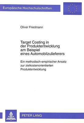 Target Costing in Der Produktentwicklung Am Beispiel Eines Automobilzulieferers 1