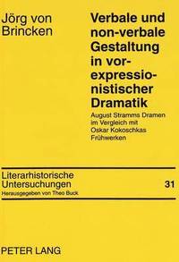 bokomslag Verbale Und Non-Verbale Gestaltung in Vor-Expressionistischer Dramatik