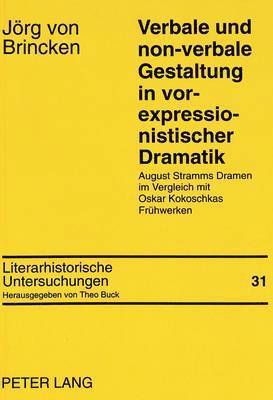 bokomslag Verbale Und Non-Verbale Gestaltung in Vor-Expressionistischer Dramatik