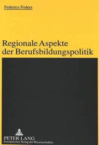 bokomslag Regionale Aspekte Der Berufsbildungspolitik