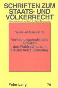 bokomslag Verfassungsrechtliche Grenzen Des Wahlrechts Zum Deutschen Bundestag