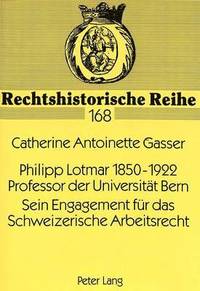 bokomslag Philipp Lotmar 1850-1922- Professor Der Universitaet Bern- Sein Engagement Fuer Das Schweizerische Arbeitsrecht