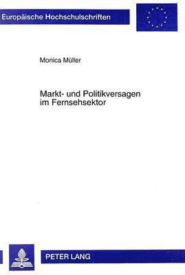 bokomslag Markt- Und Politikversagen Im Fernsehsektor