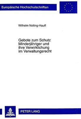 Gebote Zum Schutz Minderjaehriger Und Ihre Verwirklichung Im Verwaltungsrecht 1