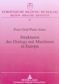 bokomslag Strukturen Des Dialogs Mit Muslimen in Europa