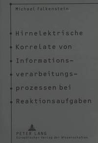 bokomslag Hirnelektrische Korrelate Von Informationsverarbeitungsprozessen Bei Reaktionsaufgaben