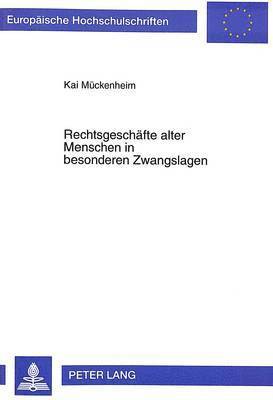 bokomslag Rechtsgeschaefte Alter Menschen in Besonderen Zwangslagen