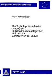 bokomslag Theologisch-Philosophische Aspekte Der Religionsphaenomenologischen Methode Des Gerardus Van Der Leeuw