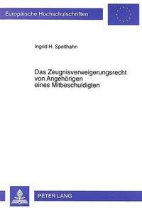 bokomslag Das Zeugnisverweigerungsrecht Von Angehoerigen Eines Mitbeschuldigten