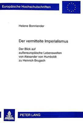 Stephen Bonnlander - Der Vermittelte Imperialismus, Häftad