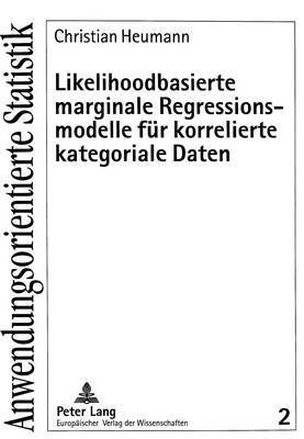 bokomslag Likelihoodbasierte Marginale Regressionsmodelle Fuer Korrelierte Kategoriale Daten