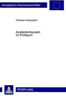 Christian Heidersdorf - Auslaenderklauseln Im Profisport, Häftad
