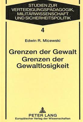 bokomslag Grenzen Der Gewalt- Grenzen Der Gewaltlosigkeit