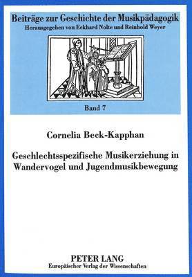 bokomslag Geschlechtsspezifische Musikerziehung in Wandervogel Und Jugendmusikbewegung