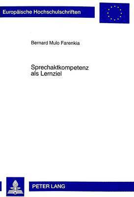 Bernhard Mulo Farenkia - Sprechaktkompetenz ALS Lernziel, Häftad